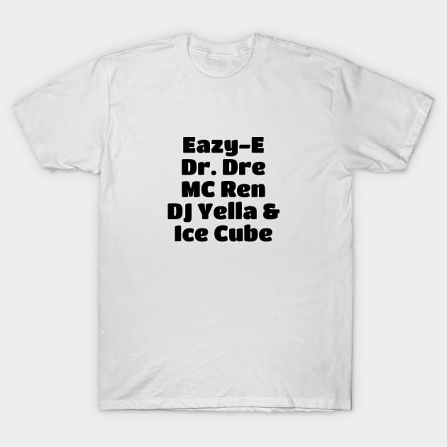 N.W.A Member Black Type T-Shirt by kindacoolbutnotreally